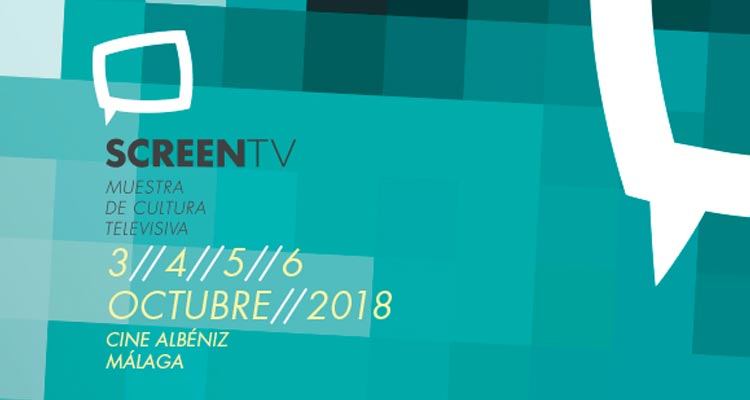 Screen TV 2018. Muestra Cultura Televisiva