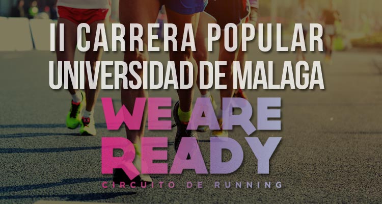 II Carrera Popular WeAreReady Universidad de Málaga 2017