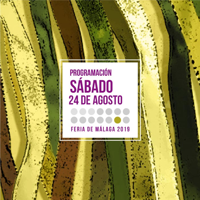 Programación del último día de la Feria de Málaga 2019. Sábado 24 de agosto
