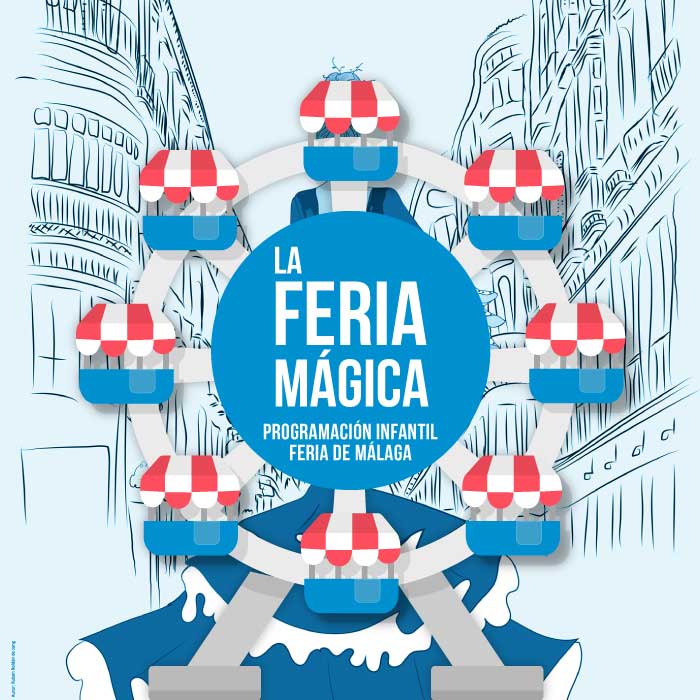 La Feria Mágica 2022. Programación infantil de la Feria de Málaga