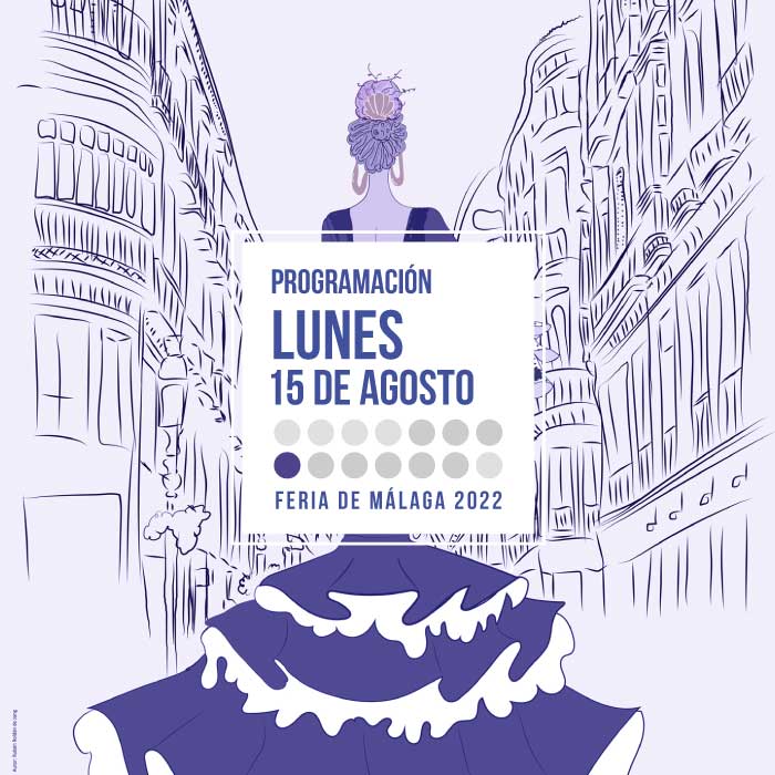 Programación lunes 15 en la Feria de Málaga 2022