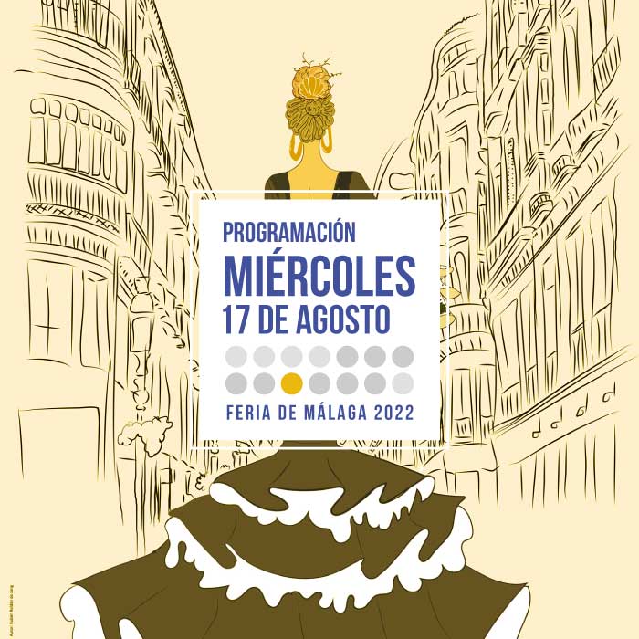 Programación miércoles 17 en la Feria de Málaga 2022