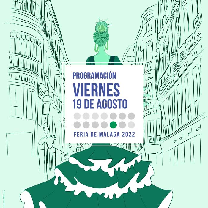 Programación viernes 19 en la Feria de Málaga 2022